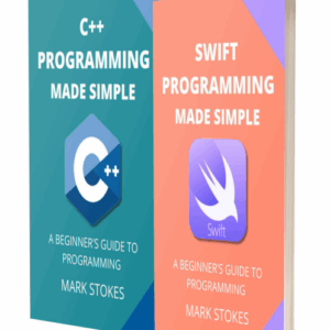 Stokes M. Swift And C++ Programming Made Simple. A Beginner's Guide...2024
