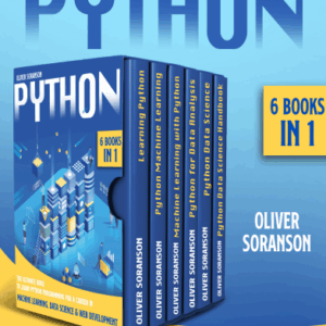 Python_-6-Books-in-1-The-Ultimate-Bible-to-Learn-Python-Programming-for-a-Career-in-Machine-Learning