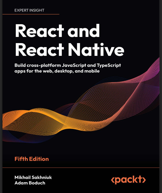 Sakhniuk M. React and React Native. Build cross-platform JavaScript...2024