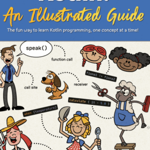 Leeds D. Kotlin. An Illustrated Guide. The fun way to learn Kotlin...2024